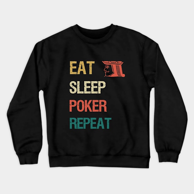 Eat sleep poker repeat Crewneck Sweatshirt by cypryanus